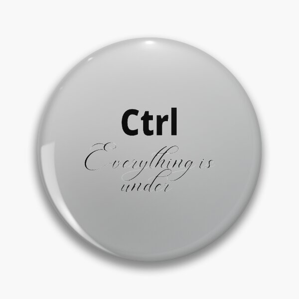 Item preview, Everything Is Under Ctrl    designed and sold by BlingWeavers.