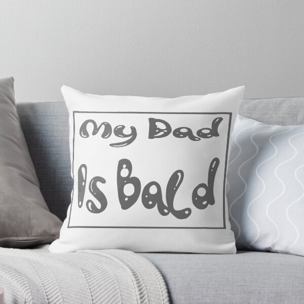 Item preview, My dad is bald v7 designed and sold by MrCsStores.