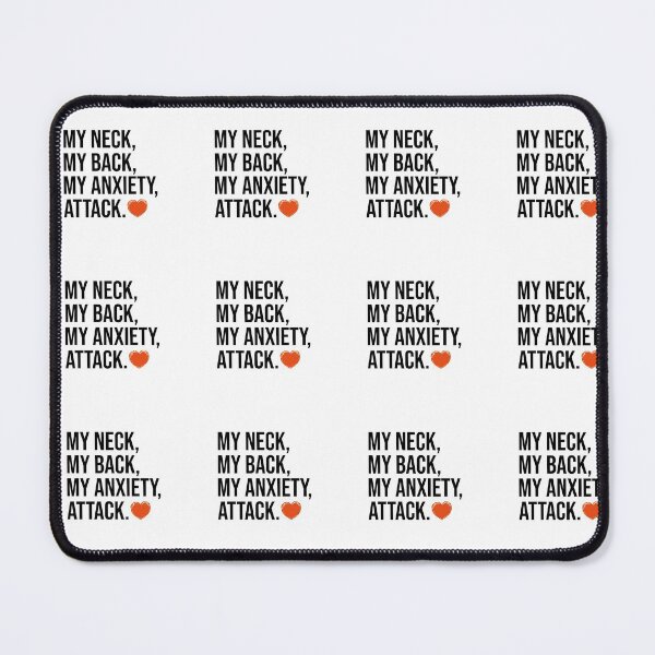 Item preview, My Neck My Back My Anxiety Attack Heart designed and sold by uranus1store.