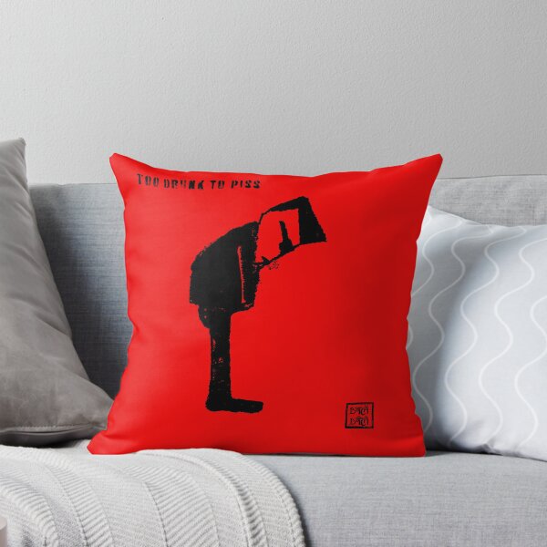 Item preview, Too drunk to piss designed and sold by Botchy-Botchy.
