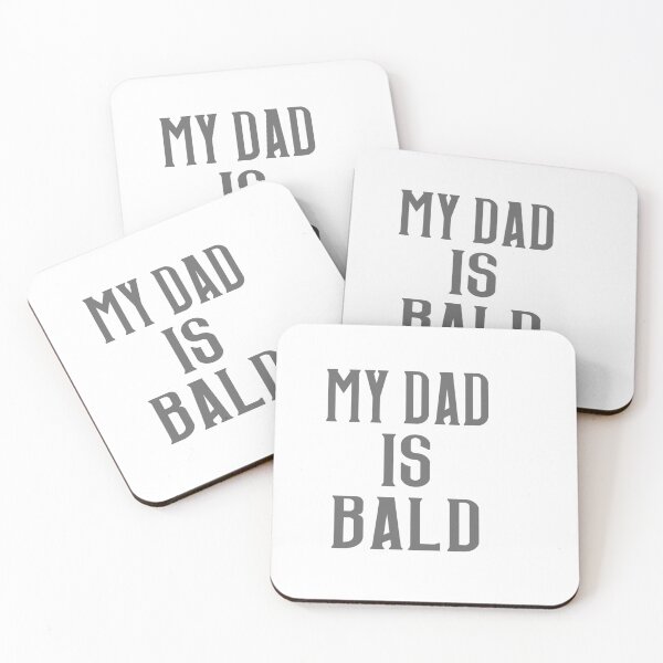 Item preview, My dad is bald v4 designed and sold by MrCsStores.