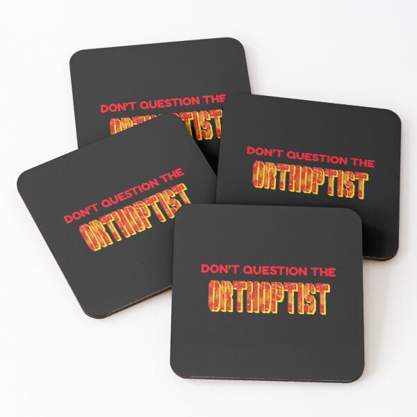 Item preview, Don't question the Orthoptist designed and sold by Sunset-1.