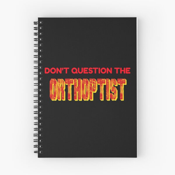 Item preview, Don't question the Orthoptist designed and sold by Sunset-1.