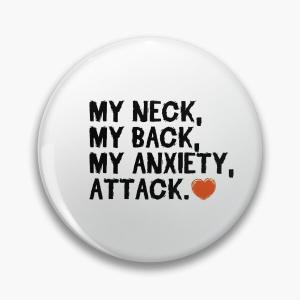 Item preview, My Neck My Back My Anxiety Attack Heart designed and sold by uranus1store.