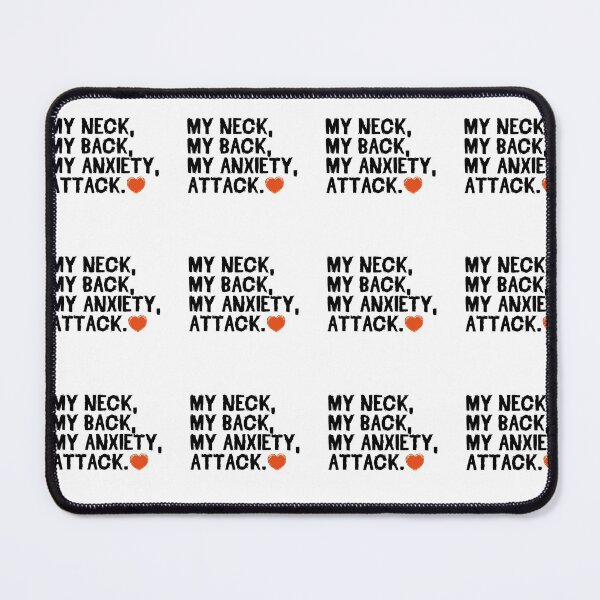 Item preview, My Neck My Back My Anxiety Attack Heart designed and sold by uranus1store.