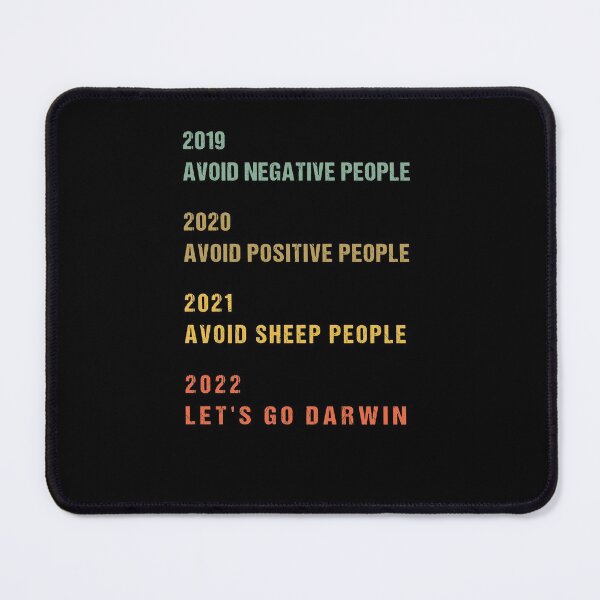 Item preview, 2019 avoid negative people, 2020 avoid positive people, 2021 Avoid sheep people, 2022 Let's Go Darwin vintage designed and sold by midodesign20.