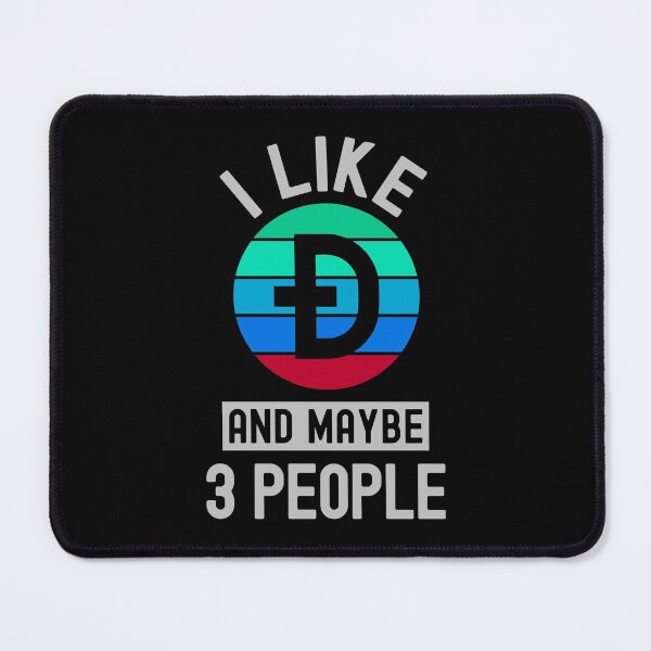 Item preview, Dogecoin Crypto, Dogecoin, Cryptocurrency, I Like Dogecoin, And Maybe 3 People  designed and sold by Cafecreative.