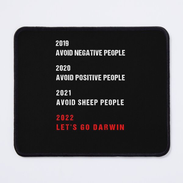 Item preview, 2019 avoid negative people, 2020 avoid positive people, 2021 Avoid sheep people, 2022 Let's Go Darwin designed and sold by midodesign20.