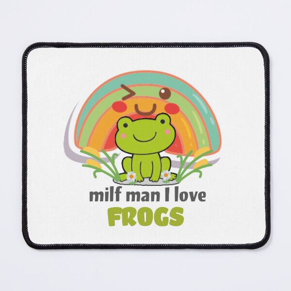 Item preview, Milf man I love frogs. designed and sold by Umiska.