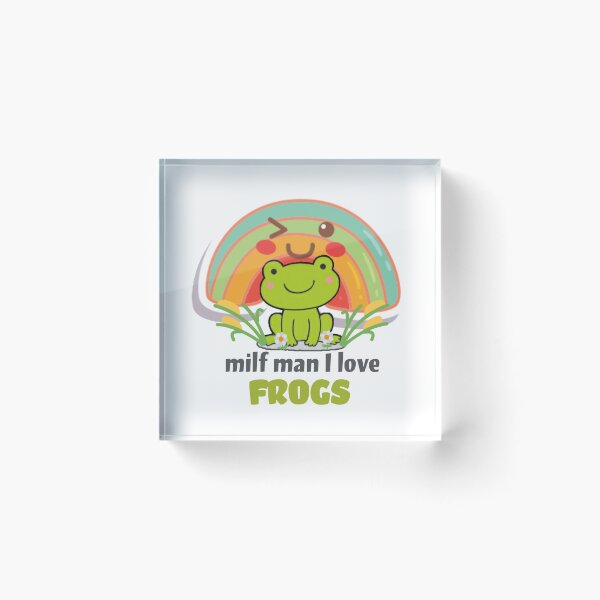 Item preview,  Milf man I love frogs. designed and sold by Umiska.
