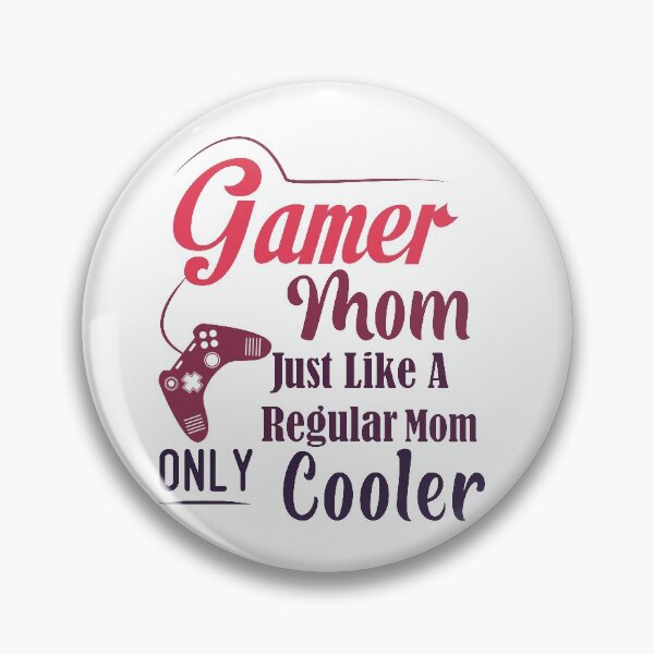 Item preview, Gamer Mom Just Like A Regular Mom Only Cooler Gaming Mothers day designed and sold by Shorim.