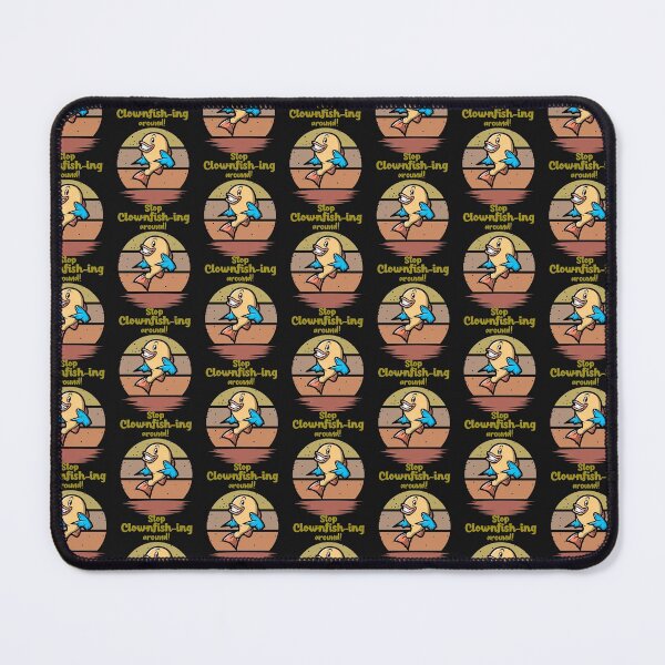 Item preview, Stop Clownfish-ing around!-fishing. designed and sold by DesignedBySnip.