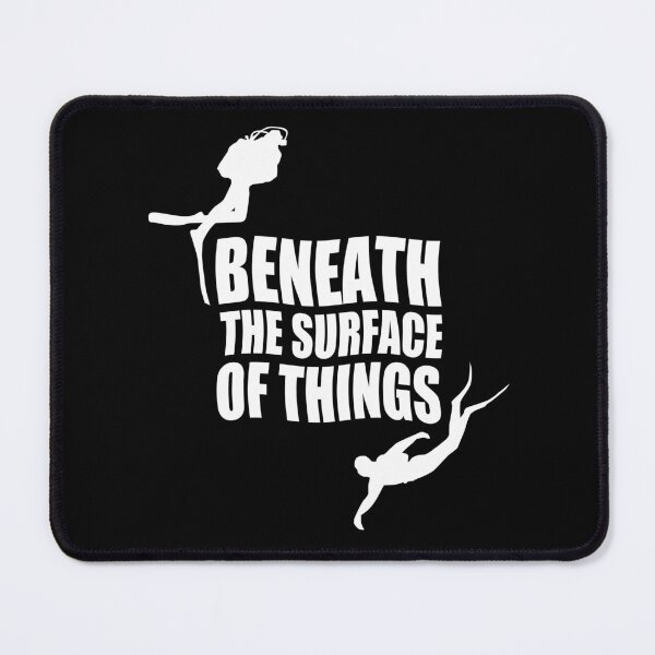 Item preview, Beneath The Surface of Things | Scuba Diving designed and sold by TMBTM.