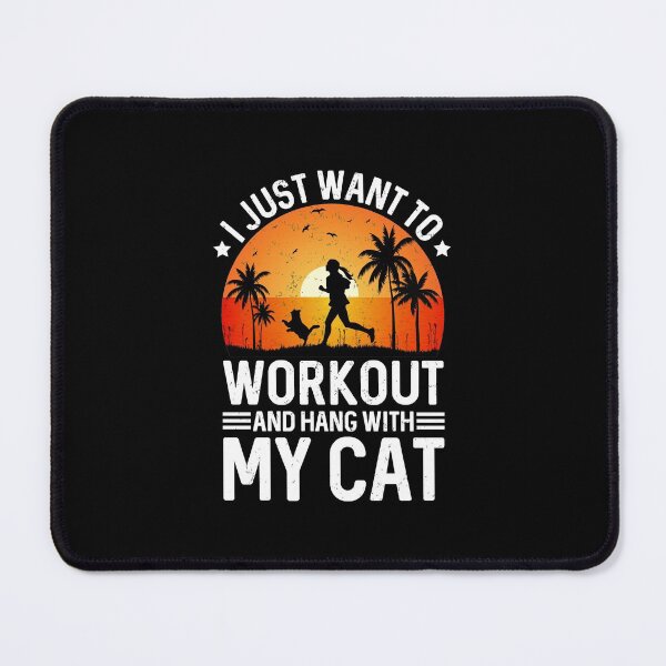 Item preview, I Just Want To Workout And Hang With My Cat  | Cat Lover | Kittens Lovers designed and sold by simplife-art.