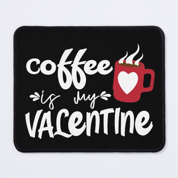 Item preview, Coffee is my valentine designed and sold by AHthatIsNice.