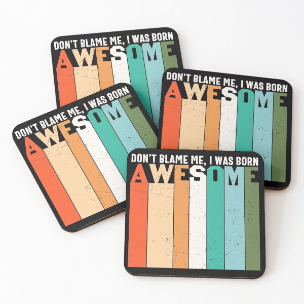 Item preview, Don't blame me I was born awesome designed and sold by pnkpopcorn.