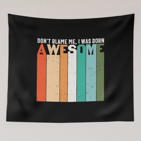 Item preview, Don't blame me I was born awesome designed and sold by pnkpopcorn.
