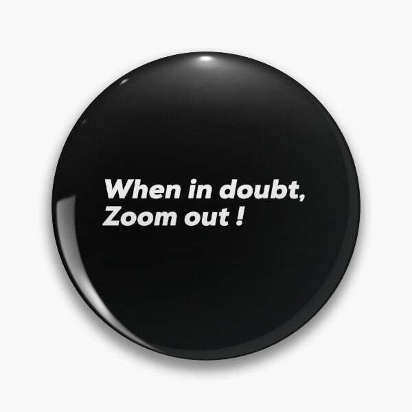 Item preview, When In Doubt Zoom Out designed and sold by So Witcasm ?.