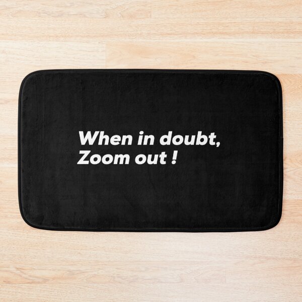 Item preview, When In Doubt Zoom Out designed and sold by So Witcasm ?.