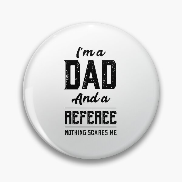Item preview, I'm A Dad And Referee  - Funny Job designed and sold by DiogoCalheiros.