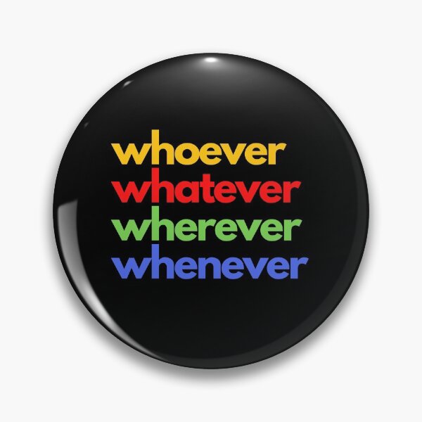 Item preview, Whoever, whatever, wherever, whenever designed and sold by Greatdreamer.