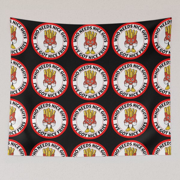 Item preview, Funny Who needs Nice Guys I've Got Nice Fries designed and sold by RGRamsey.