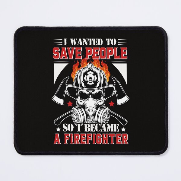 Item preview, I Wanted To Save People So I Became A Firefighter designed and sold by verdecuddly.