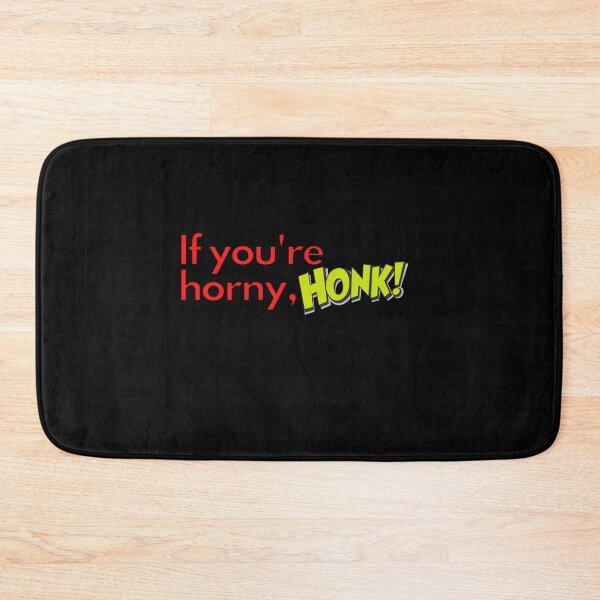 Item preview, If you are horny, honk! designed and sold by Greatdreamer.