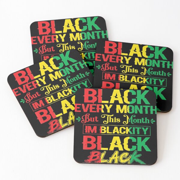 Item preview, I Am Black Every Month But This Month I'm Blackity Black designed and sold by AaronWeedo.