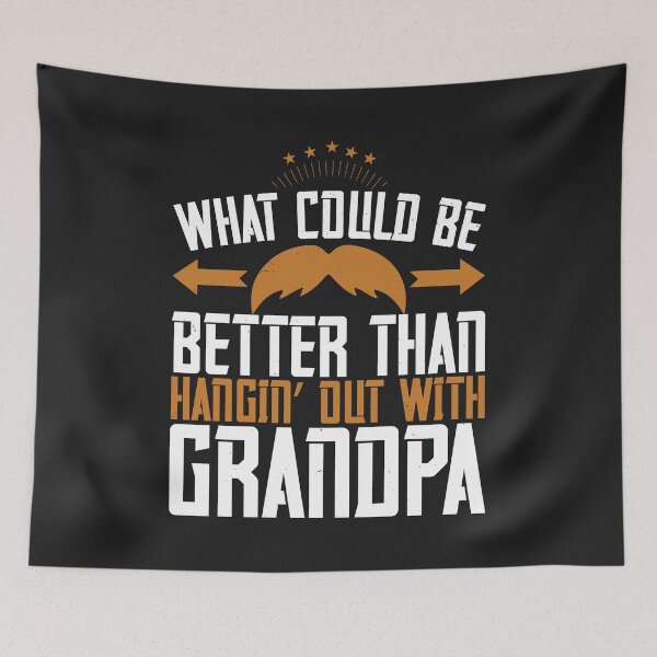 Item preview, What could be better than hangin’ out with grandpa designed and sold by JeffreyMCombs.