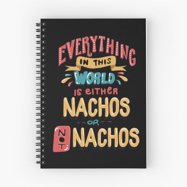 Item preview, Everything in This World is Either Nachos or not Nachos designed and sold by Andrew Chandler.