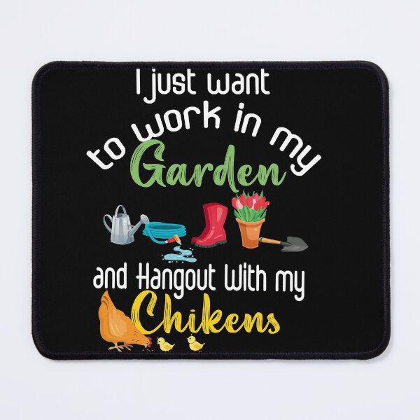 Item preview, i just want to work in my garden and hangout with my chickens designed and sold by Amirebdesign.