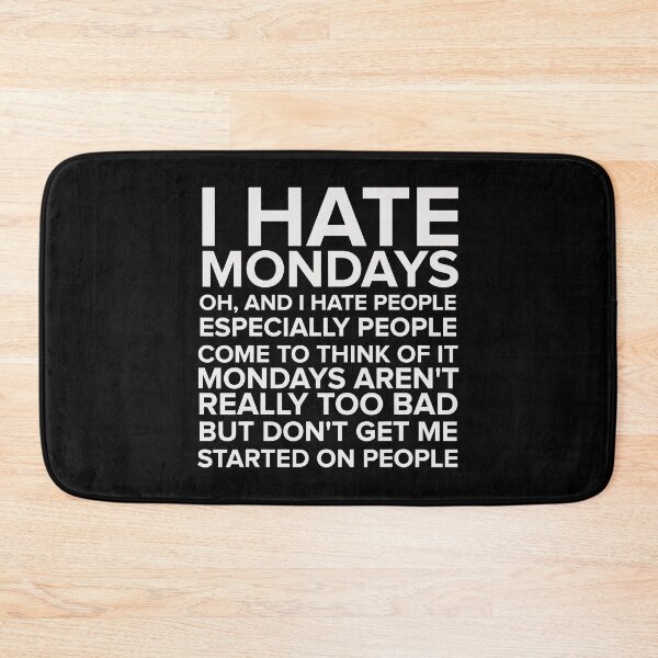 Item preview, I Hate People I Hate Mondays designed and sold by anthonymark14.