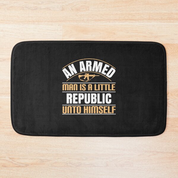 Item preview, An armed man is a little republic unto himself designed and sold by JeffreyMCombs.