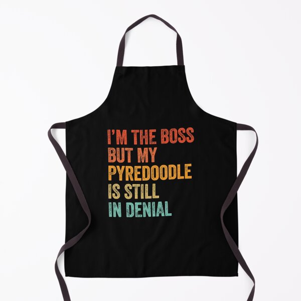 Item preview, I'm The Boss But My Pyredoodle Is Still In Denial designed and sold by Guarddogdrive.