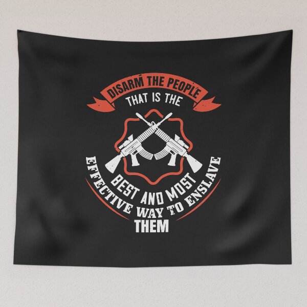 Item preview, Disarm the people- that is the best and most effective way to enslave them designed and sold by JeffreyMCombs.
