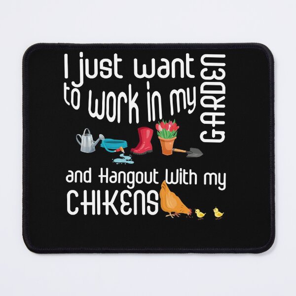 Item preview, i just want to work in my garden and hangout with my chickens designed and sold by Amirebdesign.