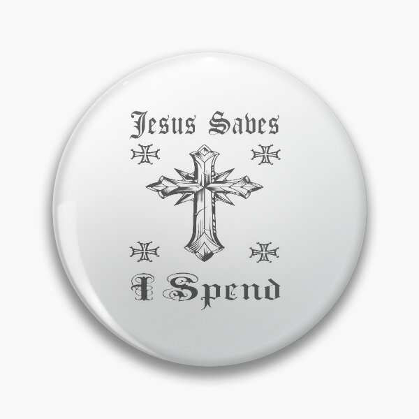 Item preview, Funny Jesus Saves I Spend Saying - Funny Jesus Quote designed and sold by TQ-Design.
