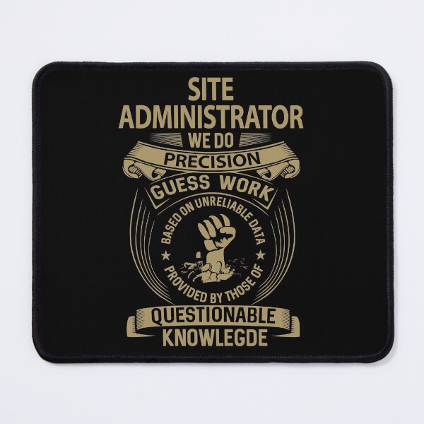 Item preview, Site Administrator T Shirt - We Do Precision Job Gift Item Tee designed and sold by natalinedk.