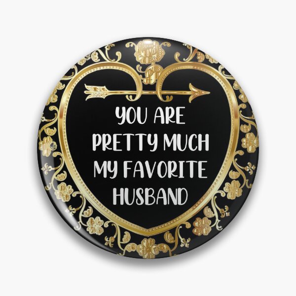 Item preview, You are pretty much my favorite husband designed and sold by Lyrics-Zone.