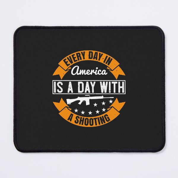 Item preview, Every day in America is a day with a shooting designed and sold by JeffreyMCombs.