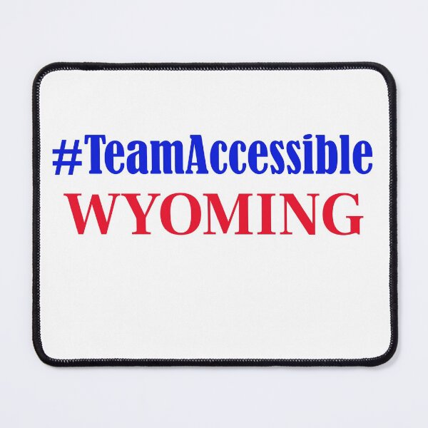 Item preview, Team Accessible WYOMING designed and sold by TeamAccessible.