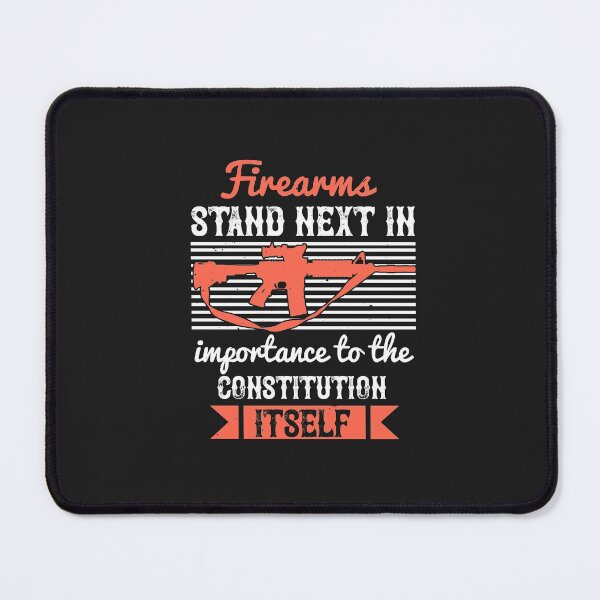 Item preview, Firearms stand next in importance to the Constitution itself designed and sold by JeffreyMCombs.