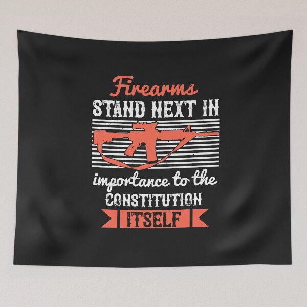 Item preview, Firearms stand next in importance to the Constitution itself designed and sold by JeffreyMCombs.
