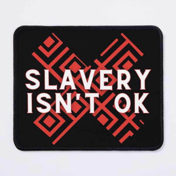 Item preview, Slavery Isn't Ok designed and sold by IllustrT.