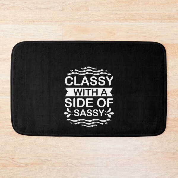 Item preview, Classy with a Side of Sassy - Sassy Sarcasm Sarcastic designed and sold by Superhero Gear.