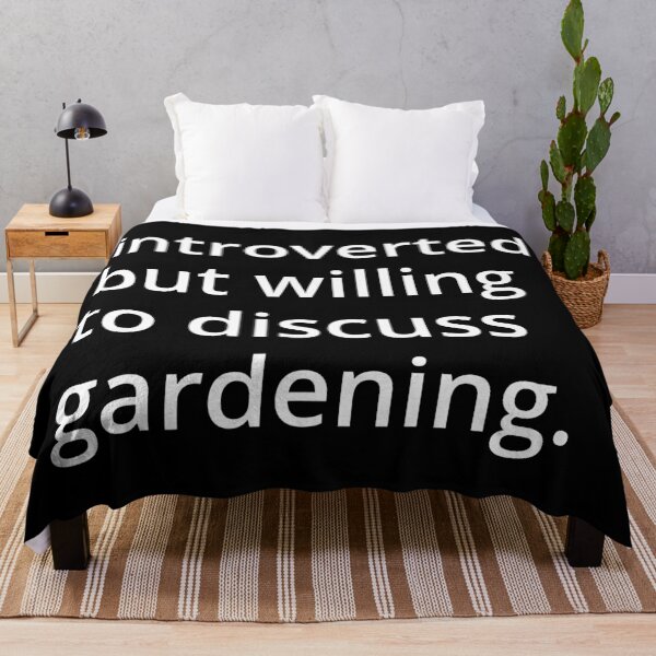Item preview, introverted but willing to discuss gardening. designed and sold by MSA-42.