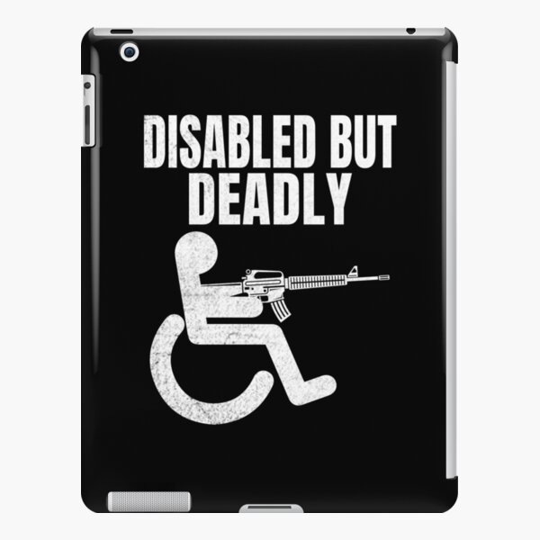 Disabled But Deadly, Funny Disabled Humor Sarcastic Wheelchair iPad Snap Case