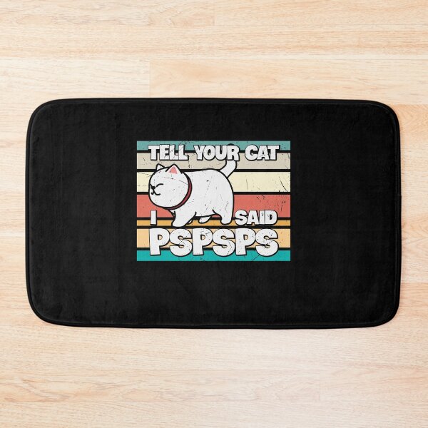 Item preview, Funny Cat Tell Your Cat I Said Pspsps  | Funny Cat | Cat Lover | Kittens Lovers designed and sold by simplife-art.
