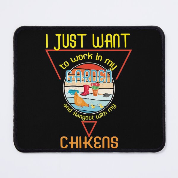 Item preview, i just want to work in my garden and hangout with my chickens designed and sold by Amirebdesign.